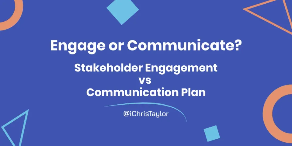 Stakeholder Engagement vs Communication Plan: Which One Do You Need?