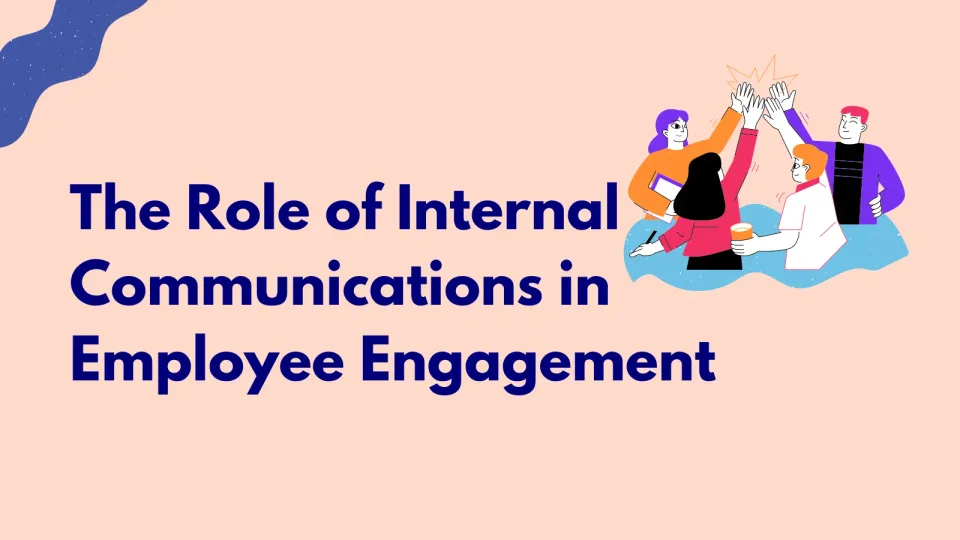 The Role of Internal Communications in Employee Engagement